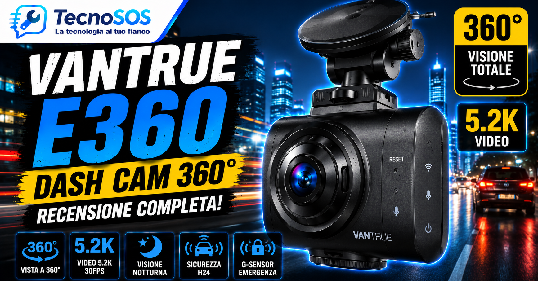 🚗 Vantrue E360 Recensione Completa + Guida Installazione Dash Cam 360° da 5.2K