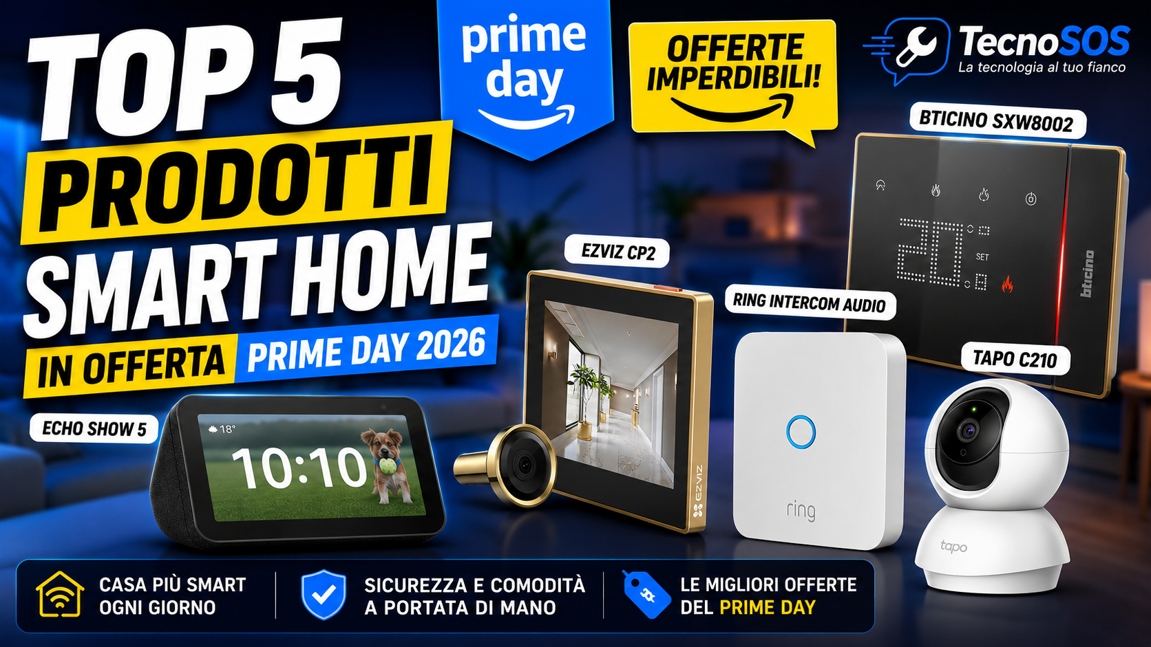 Top 5 Smart Home in Offerta su Amazon (Prime Day)