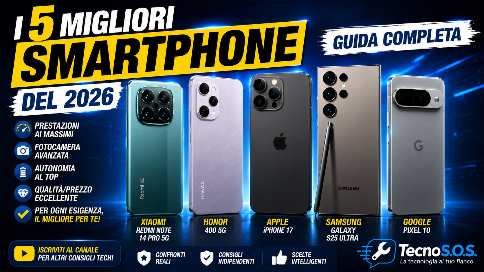 Quale Smartphone Comprare nel 2026? I 5 Modelli che Consigliamo per Ogni Esigenza
